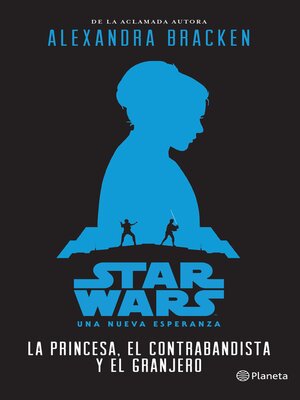 cover image of Star Wars. La princesa, el contrabandista y el granjero